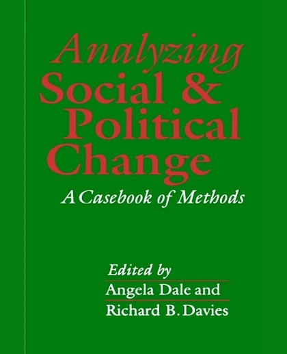Analyzing Social and Political Change: A Casebook of Methods, 1st Edition