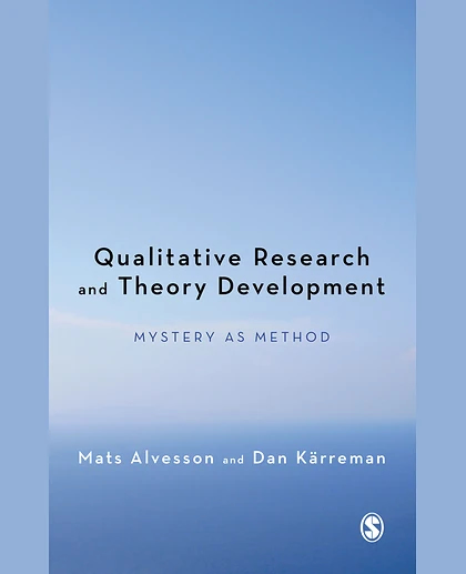 Qualitative Research and Theory Development: Mystery as Method