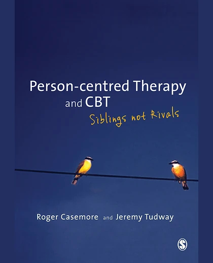 Person-centred Therapy and CBT: Siblings Not Rivals