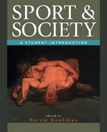 Sport and Society: A Student Introduction, 1st Edition