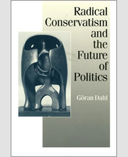 Radical Conservatism and the Future of Politics, 1st Edition