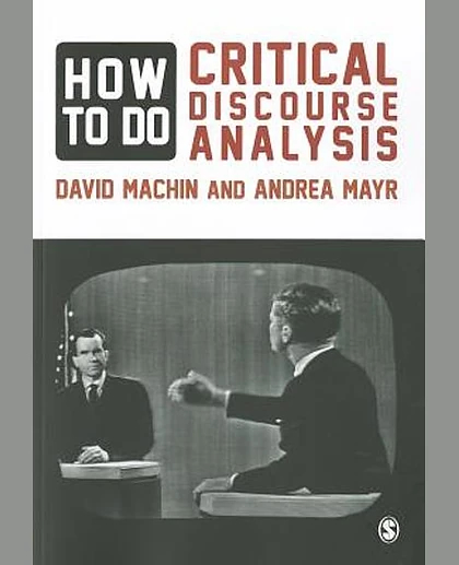 How to Do Critical Discourse Analysis: A Multimodal Introduction, 1st Edition