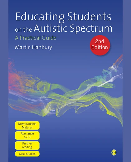 Educating Students on the Autistic Spectrum: A Practical Guide, 2nd Edition