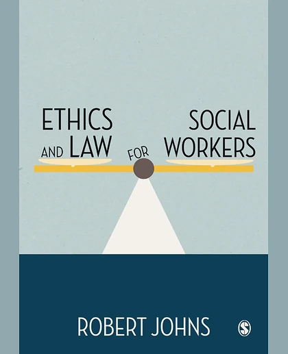 Ethics and Law for Social Workers