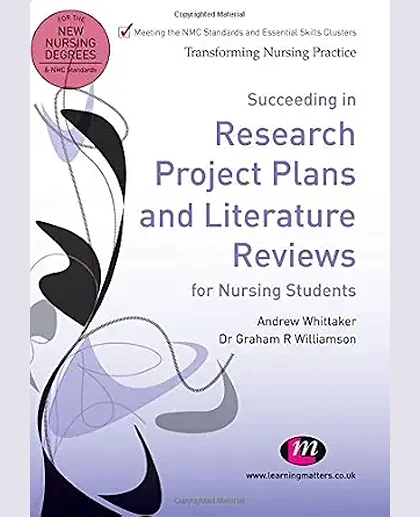 Succeeding in Research Project Plans and Literature Reviews for Nursing Students