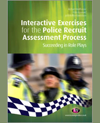 Interactive Exercises for the Police Recruit Assessment Process: Succeeding at Role Plays, 1st Edition
