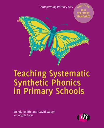 Teaching Systematic Synthetic Phonics in Primary Schools: 9780857256812
