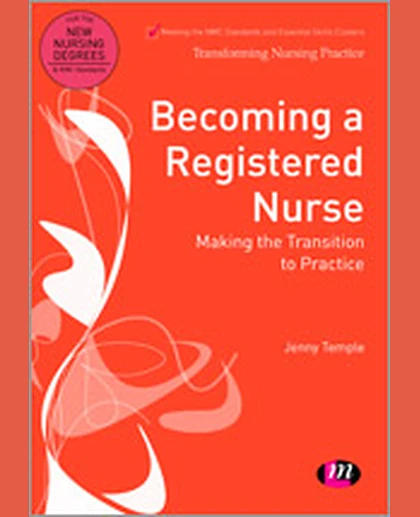 Becoming a Registered Nurse: Making the Transition to Practice, 1st Edition
