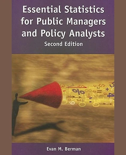 Essential Statistics for Public Managers and Policy Analysts, 2nd Edition
