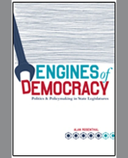 Engines of Democracy: Politics and Policymaking in State Legislatures, 1st Edition