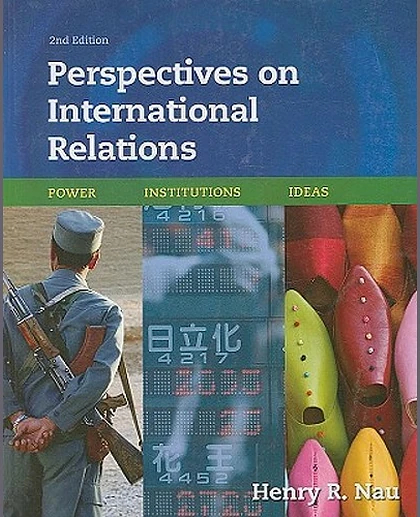 Perspectives on International Relations: Power, Institutions, Ideas, 2nd Edition