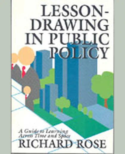 Lesson-drawing in Public Policy: A Guide to Learning Across Time and Space, 1st Edition