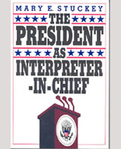 The President as Interpreter-in-Chief, 1st Edition