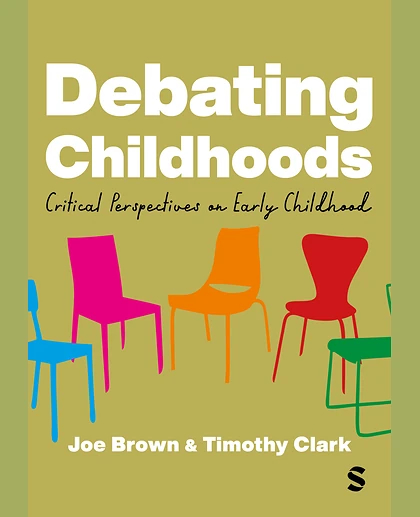 Debating Childhoods: Critical Perspectives on Early Childhood, 1st Edition