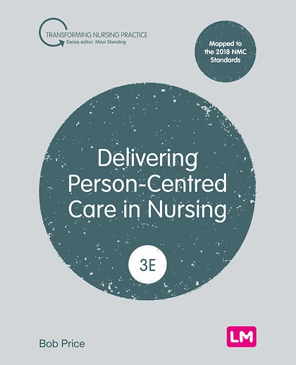Delivering Person-Centred Care in Nursing, 3rd Edition