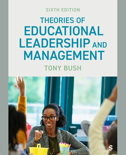 Theories of Educational Leadership and Management, 6th Edition