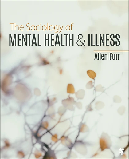 The Sociology of Mental Health and Illness, 1st Edition