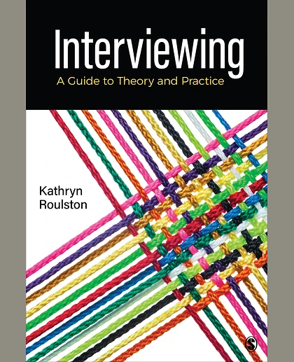 Interviewing: A Guide to Theory and Practice, 1st Edition