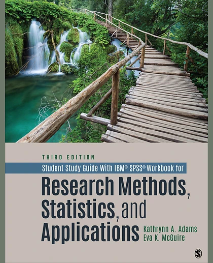 Student Study Guide With IBM® SPSS® Workbook for Research Methods, Statistics, and Applications, 3rd Edition