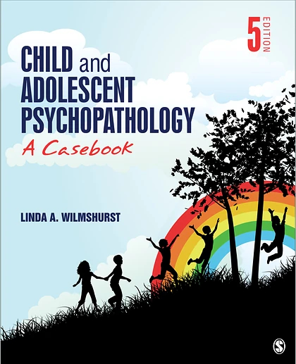 Child and Adolescent Psychopathology: A Casebook, 5th Edition