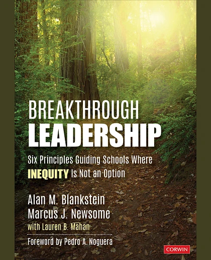 Breakthrough Leadership: Six Principles Guiding Schools Where Inequity Is Not an Option, 1st Edition