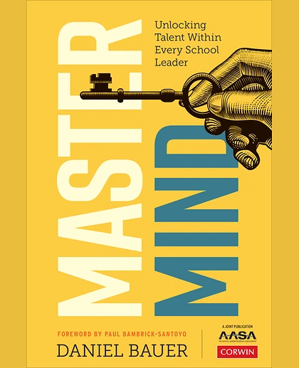 Mastermind: Unlocking Talent Within Every School Leader, 1st Edition