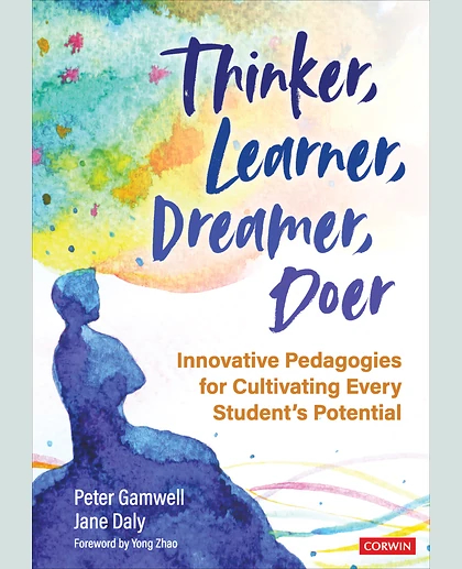 Thinker, Learner, Dreamer, Doer: Innovative Pedagogies for Cultivating Every Student’s Potential, 1st Edition