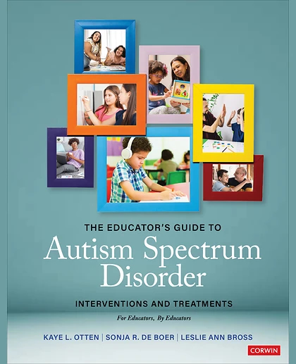 The Educator′s Guide to Autism Spectrum Disorder: Interventions and Treatments, 1st Edition