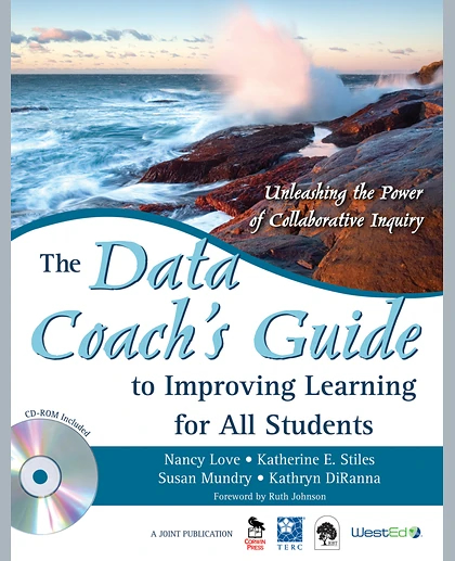 The Data Coach′s Guide to Improving Learning for All Students: Unleashing the Power of Collaborative Inquiry, 1st Edition