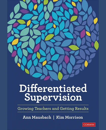 Differentiated Supervision: Growing Teachers and Getting Results, 1st Edition