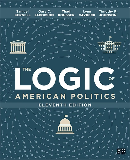 The Logic of American Politics, 11th Edition