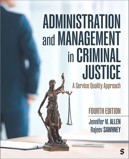 Administration and Management in Criminal Justice: A Service Quality Approach, 4th Edition