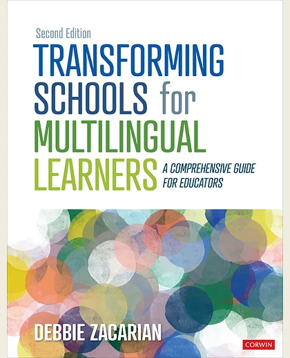 Transforming Schools for Multilingual Learners: A Comprehensive Guide for Educators, 2nd Edition