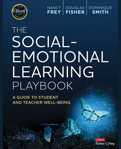 The Social-Emotional Learning Playbook: A Guide to Student and Teacher Well-Being, 1st Edition