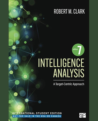 Intelligence Analysis - International Student Edition: A Target-Centric Approach, 7th Edition