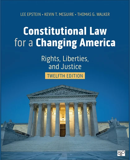Constitutional Law for a Changing America: Rights, Liberties, and Justice, 12th Edition