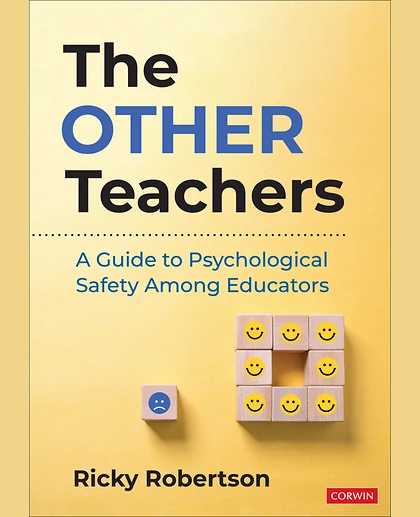 The Other Teachers: A Guide to Psychological Safety Among Educators, 1st Edition