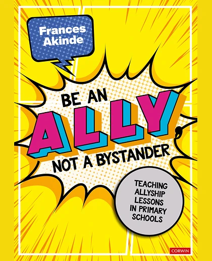 Be an Ally, Not a Bystander: Teaching Allyship Lessons in Primary Schools