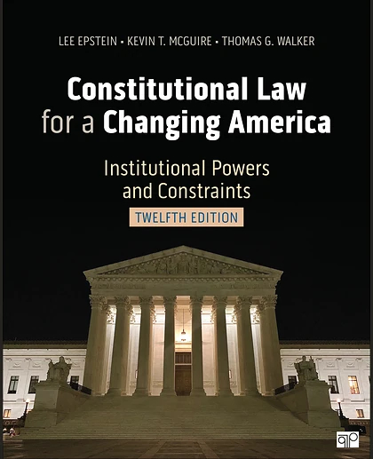 Constitutional Law for a Changing America: Institutional Powers and Constraints, 12th Edition