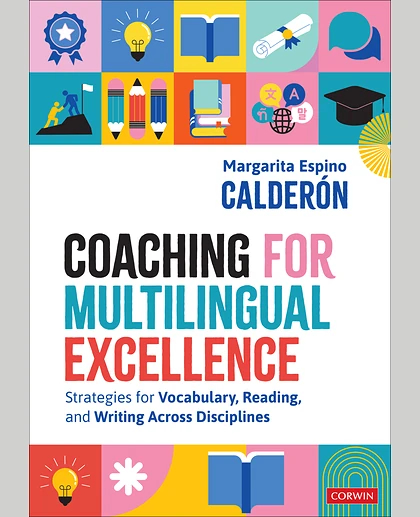 Coaching for Multilingual Excellence: Strategies for Vocabulary, Reading, and Writing Across Disciplines, 1st Edition