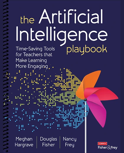 The Artificial Intelligence Playbook: Time-Saving Tools for Teachers That Make Learning More Engaging