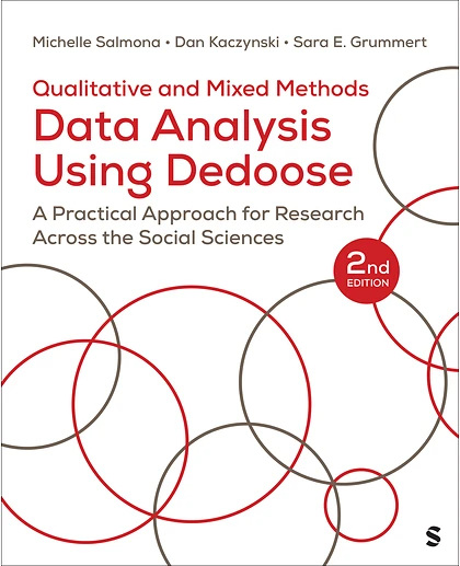 Qualitative and Mixed Methods Data Analysis Using Dedoose®: A Practical Approach for Research Across the Social Sciences, 2nd Edition