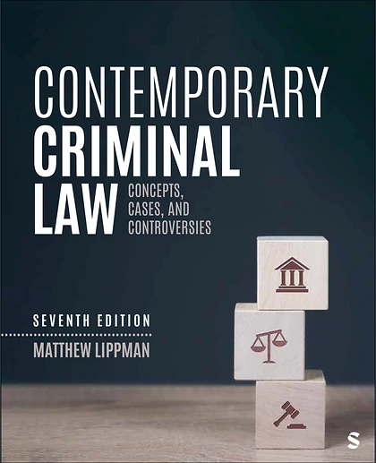 Contemporary Criminal Law: Concepts, Cases, and Controversies, 7th Edition