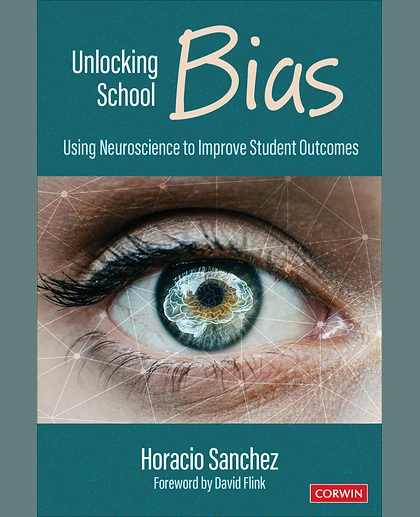 Unlocking School Bias: Using Neuroscience to Improve Student Outcomes, 1st Edition