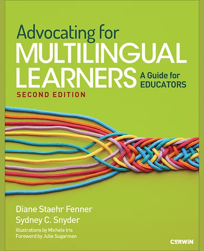 Advocating for Multilingual Learners: A Guide for Educators, 2nd Edition