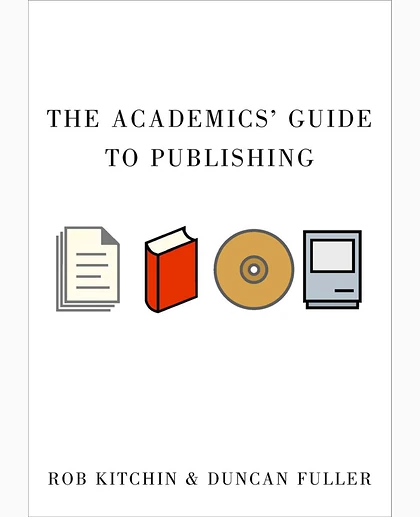 The Academic's Guide to Publishing