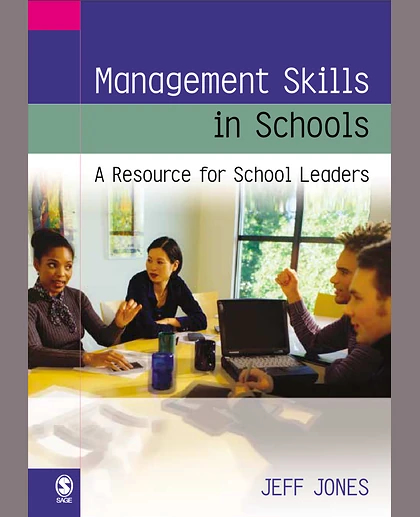 Management Skills in Schools: A Resource for School Leaders, 1st Edition