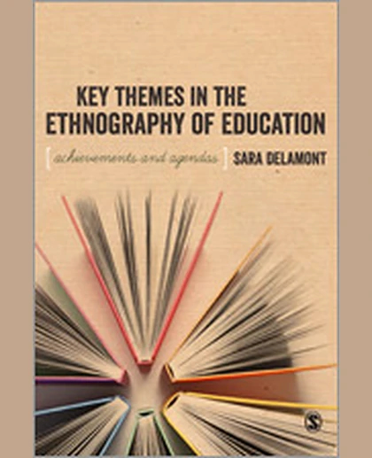 Key Themes in the Ethnography of Education, 1st Edition
