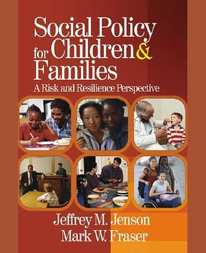 Social Policy for Children & Families: A Risk and Resilience Perspective