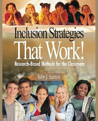 Inclusion Strategies That Work!: Research-Based Methods for the Classroom